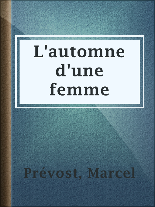 Title details for L'automne d'une femme by Marcel Prévost - Available